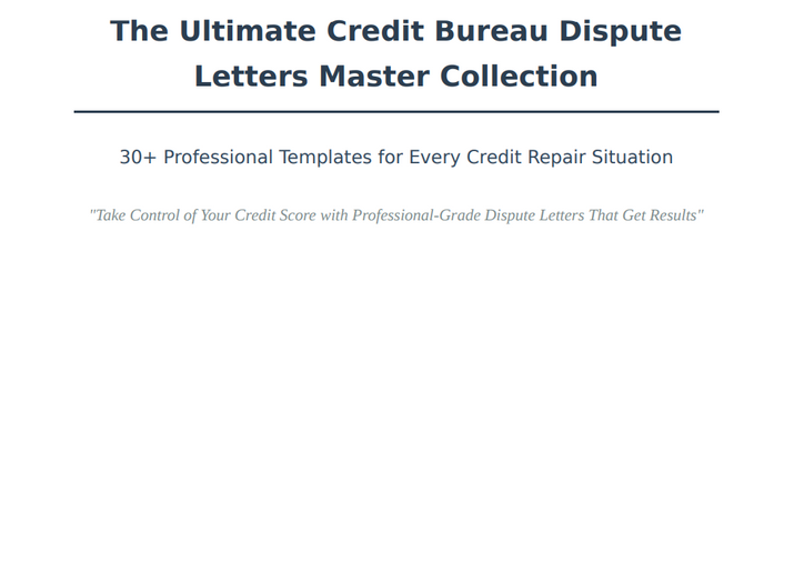 Ultimate Credit Dispute Letters Collection: 30+ Professional Templates for Every Credit Repair Situation